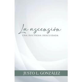 Ascensión: Una doctrina descuidada, La