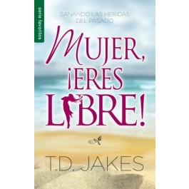 Mujer, ¡eres libre!