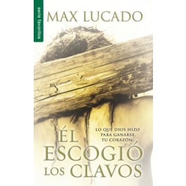 Él escogió los clavos