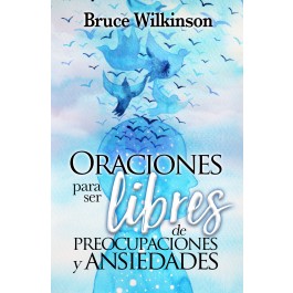 Oraciones para ser libres de preocupaciones y ansiedades