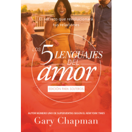 Cinco lenguajes del amor - Edición para solteros, Los