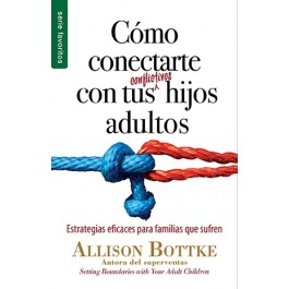 Cómo conectarte con tus conflictivos hijos adultos