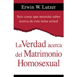 Verdad acerca del matrimonio homosexual, La