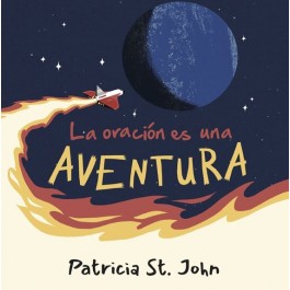 Oración es una aventura, La