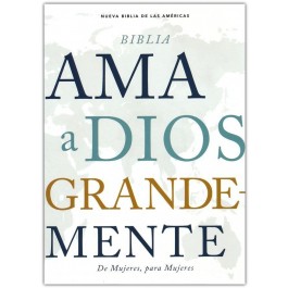 Biblia Ama a Dios grandemente. Tapa dura - NBLA