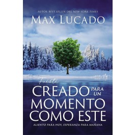 Fuiste creado para un momento como este