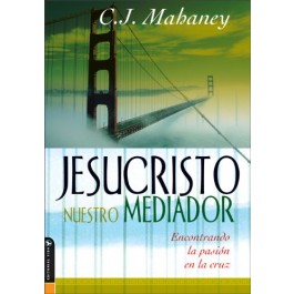 Jesucristo Nuestro Mediador