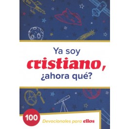 Ya Soy Cristiano¿Ahora Qué?