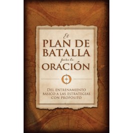 El plan de batalla para la oración