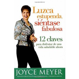 Luzca estupenda, siéntase fabulosa