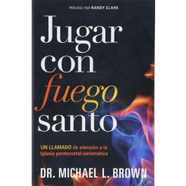 Jugar con fuego santo