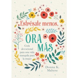 Estrésate menos, ora más