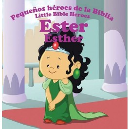 Ester:  Pequeños héroes de la Biblia