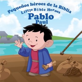 Pablo: Pequeños héroes de la Biblia