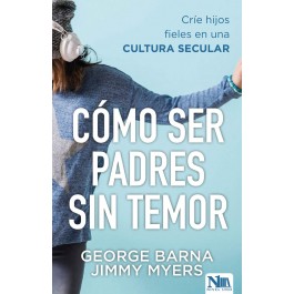 Cómo ser padres sin temor