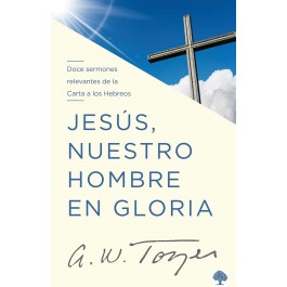 Jesús, Nuestro Hombre en Gloria