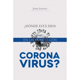 ¿Dónde está Dios en un mundo con coronavirus?