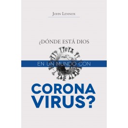 ¿Dónde está Dios en un mundo con coronavirus?