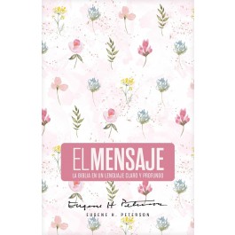 Biblia El Mensaje. Tapa dura. Rosa floral - Mensaje