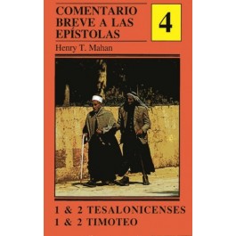 Comentario breve a las Epístolas. Vol. 4: 1 y 2 Tesalonicenses, 1 y 2 Timoteo