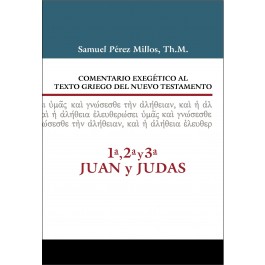 Comentario Exegét. Texto Griego al N.T. 1,2,3 Juan y Judas