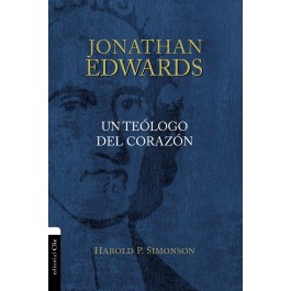 Jonathan Edwards, un teólogo del corazón