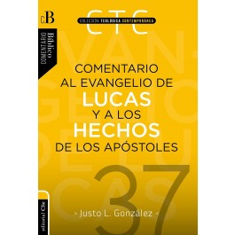 Comentario al Evangelio de Lucas y a los Hechos de los Apóstoles