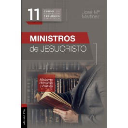 Ministros de Jesucristo. Vol.: 11
