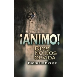 ¡Ánimo! Dios no nos olvida