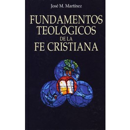 Fundamentos teológicos de la fe cristiana