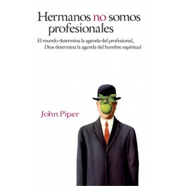 Hermanos, no somos profesionales