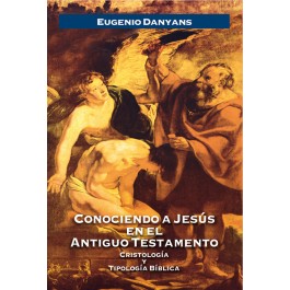 Conociendo a Jesús en el Antiguo Testamento