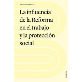 Influencia de la reforma en el trabajo y la protección social