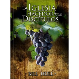 Iglesia hacedora de discípulos, La