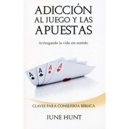 Adicción al Juego y a las Apuestas (2 en 1) MM -June Hunt