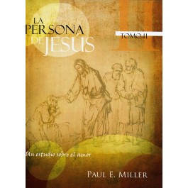 Persona de Jesús (Tomo 2) - Paul Miller