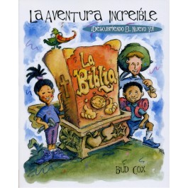 La aventura Increíble - Estudio Biblico para Niños - Bud Cox