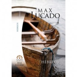 EST. BIB. MAX LUCADO-HEBREOS