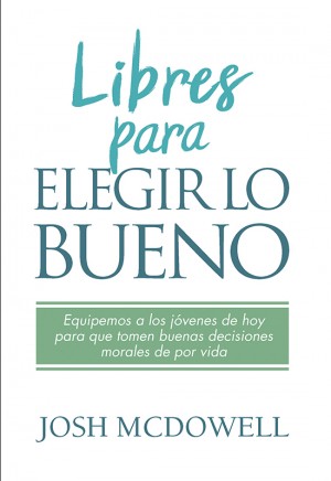 Libres para elegir lo bueno