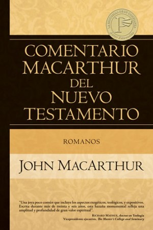Comentario MacArthur del Nuevo Testamento - Romanos