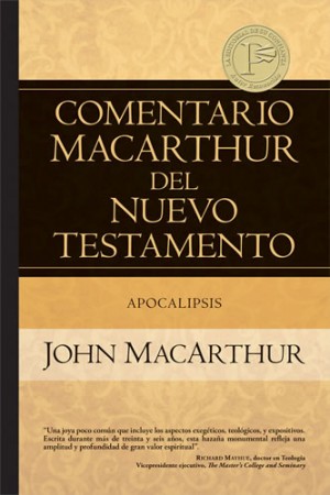 Comentario MacArthur del Nuevo Testamento - Apocalipsis