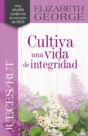 Jueces/Rut, cultiva una vida de integridad