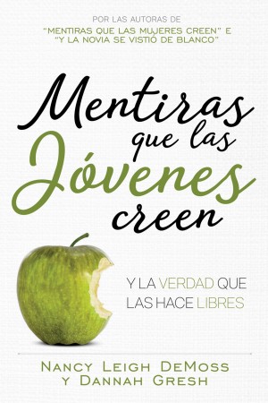 Mentiras que las jóvenes creen y la verdad que las hace libres