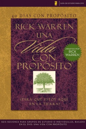 Una vida con propósito - 40 días con propósito - Guía de estudio
