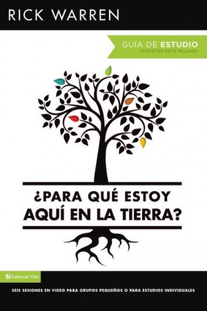 ¿Para qué estoy aquí en la tierra? - Guía de estudio