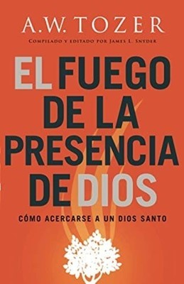 Fuego de la presencia de Dios, El