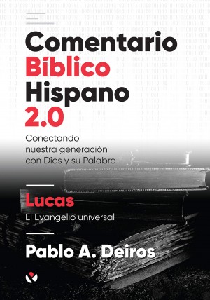 Comentario bíblico hispano 2.0 - Lucas