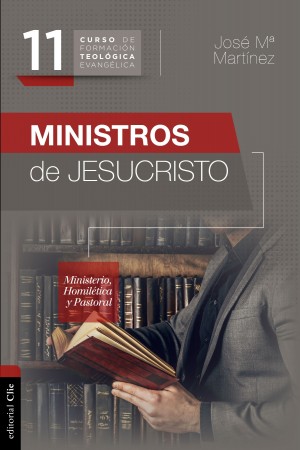 Ministros de Jesucristo. Vol.: 11
