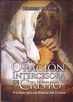 Oración Intercesora de Cristo, La