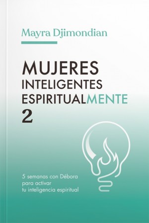 Mujeres inteligentes espiritualmente. Vol. 2
